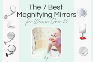 7 best magnifying mirrors for women over 50 banner