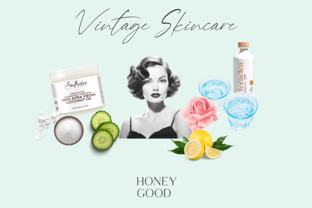Image of a graphic with the text "vintage skincare" with image of a woman's head and bust with a vintage look in black and white surrounded by products used in natural vintage skincare from rose water to lemon some favorite things to keep your face youthful through the ages now and then