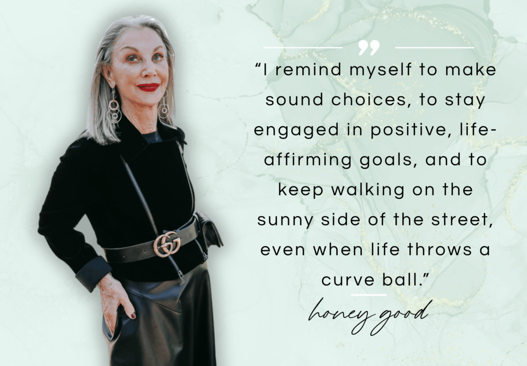 an image of honey and a quote saying, “I remind myself to make sound choices, to stay engaged in positive, life-affirming goals, and to keep walking on the sunny side of the street, even when life throws a curve ball.”