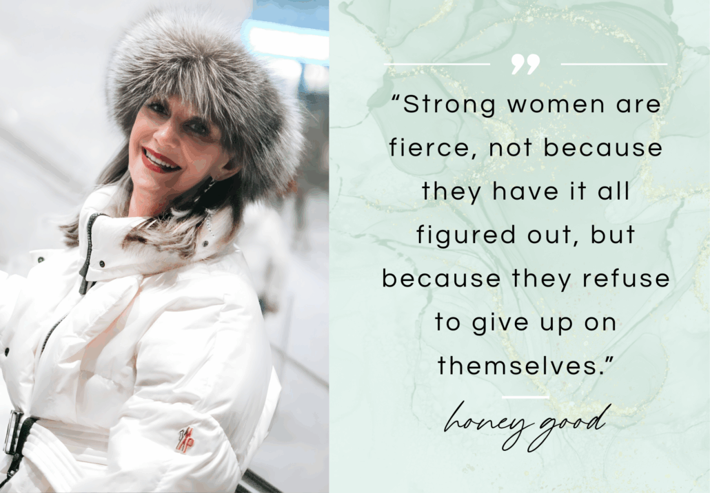 Honey with the quote: Strong women are fierce, not because they have it all figured out, but because they refuse to give up on themselves.