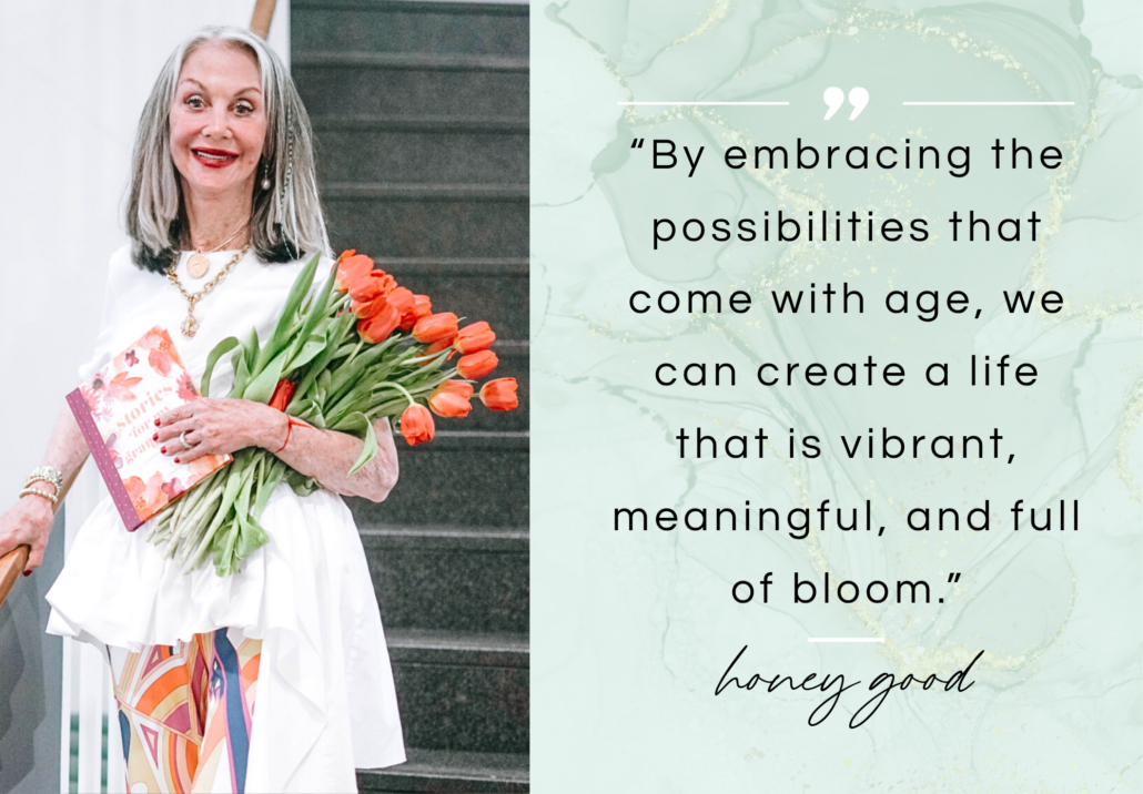 Honey quote about how to bloom after 50